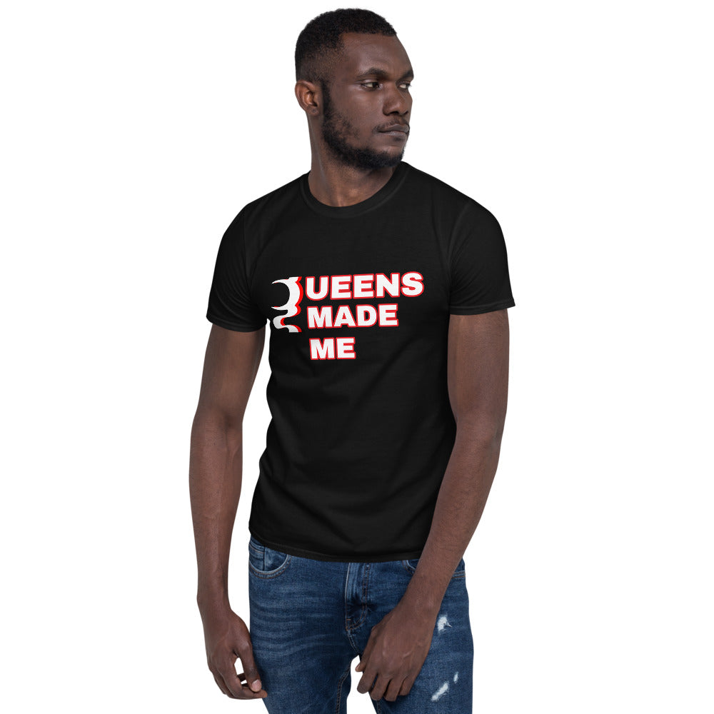 QUEENS MADE ME  Unisex T-Shirt*