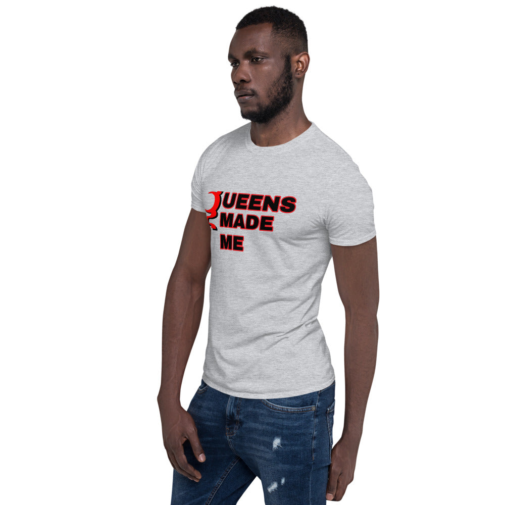 QUEENS MADE ME  Unisex T-Shirt*
