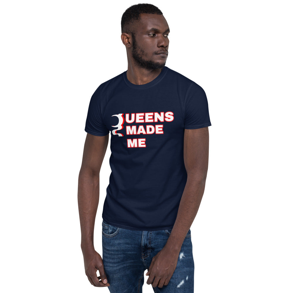 QUEENS MADE ME  Unisex T-Shirt*