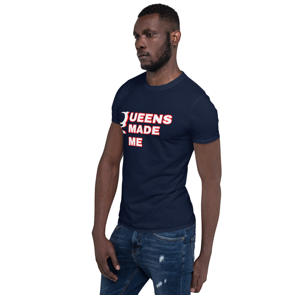 QUEENS MADE ME  Unisex T-Shirt*