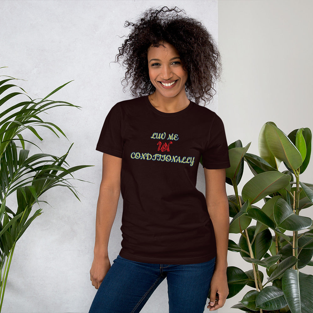 Luv Me UN CONDITIONALLY T-Shirt*